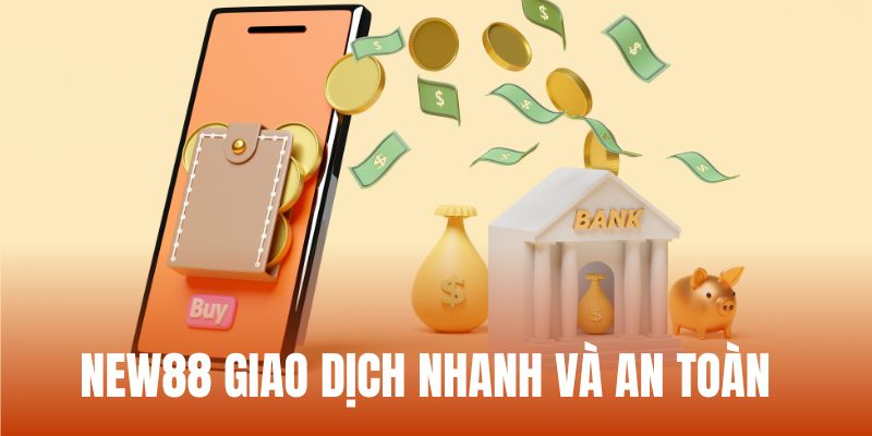 Giao dịch siêu nhanh từ hệ thống nhà cái New88