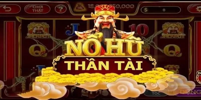 Nổ hũ thần tài là tựa game chưa bao giờ hết hot trên thị trường